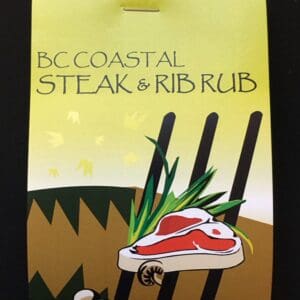 A sign for the bc coastal steak and rib rub.